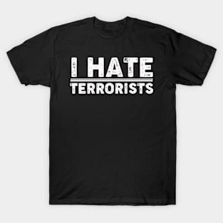 I Hate Terrorists T-Shirt